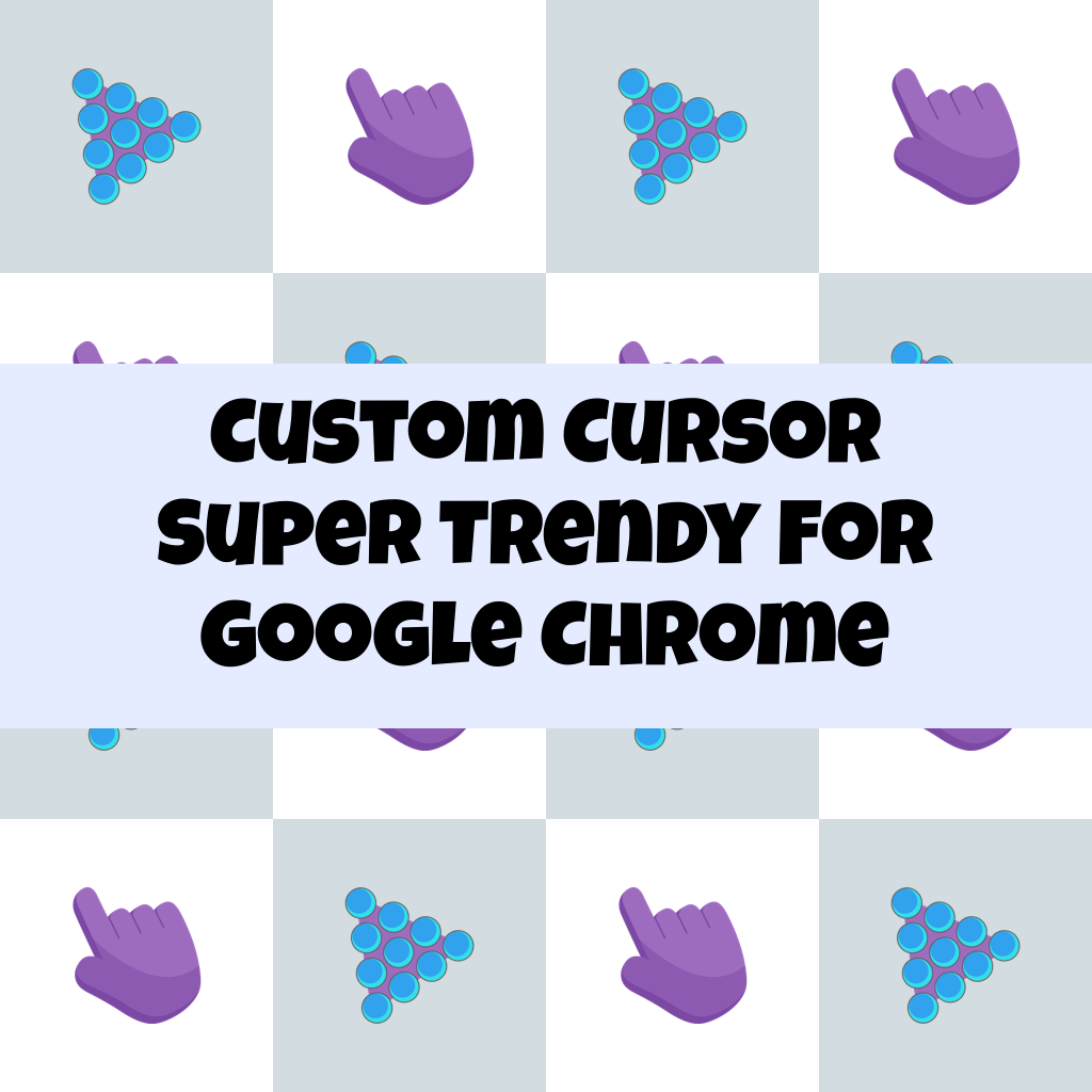 Custom Cursor Super Trendy For Google Chrome